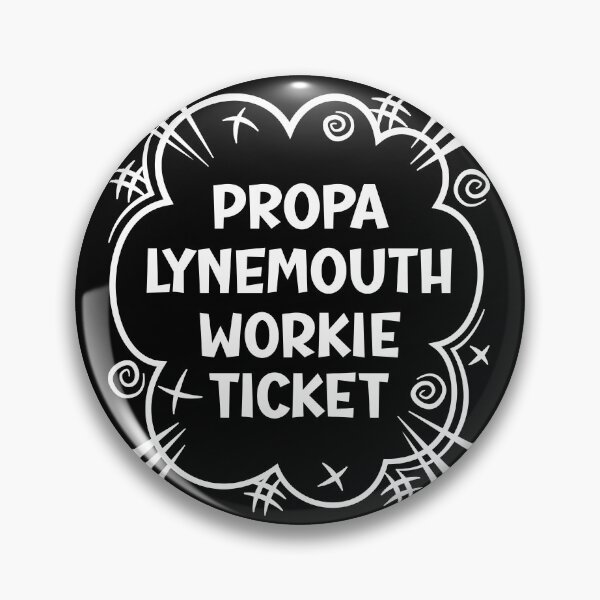 Item preview, PROPA LYNEMOUTH WORKIE TICKET a cheeky design for people from Lynemouth in the North East of England designed and sold by robimerch.