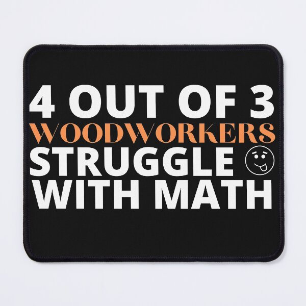 Item preview, 4 Out Of 3 Woodworkers - Woodworking Carpentry Design - Fun Woodworking Gifts  designed and sold by WoodWorkingInc.