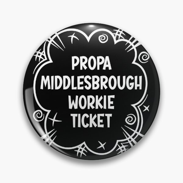 Item preview, PROPA MIDDLESBROUGH WORKIE TICKET a cheeky design for people from Middlesbrough in the North East of England designed and sold by robimerch.