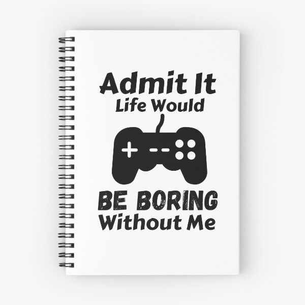Item preview, Admit It Life Would Be Boring Without Me  designed and sold by AmeliaStore1.