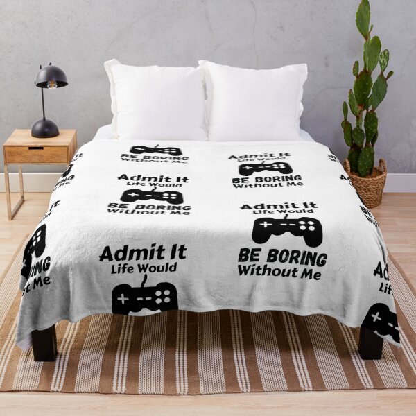Item preview, Admit It Life Would Be Boring Without Me  designed and sold by AmeliaStore1.