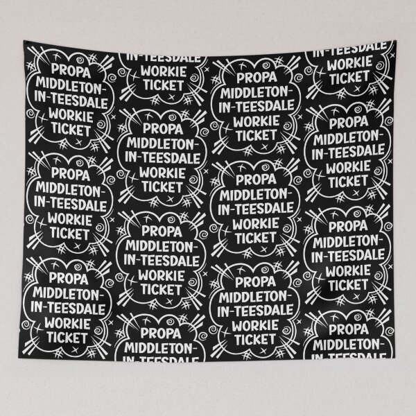 Item preview, PROPA MIDDLETON-IN-TEESDALE WORKIE TICKET a cheeky design for people from Middleton-in-Teesdale in the North East of England designed and sold by robimerch.