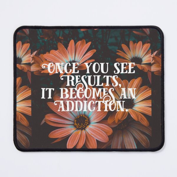 Item preview, Once you see results, it becomes an addiction.  designed and sold by MotivationalHub.