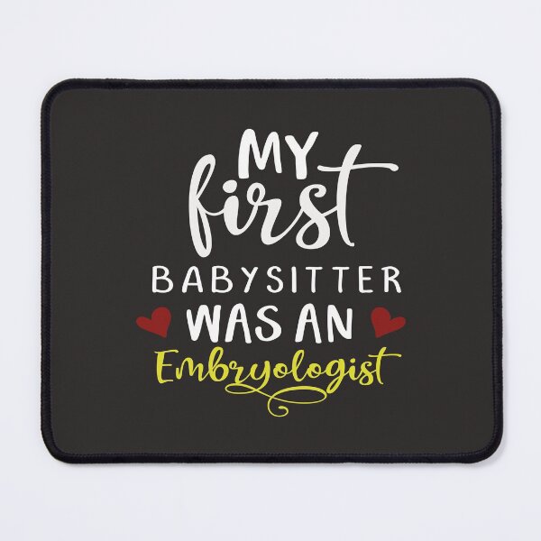 Item preview, My first Babysitter was an Embryologist designed and sold by Hero Prod.