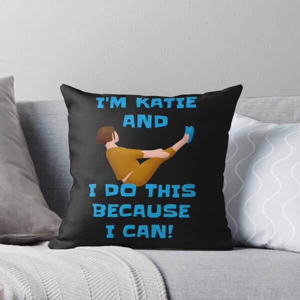 Item preview, I'm Katie and I do this because I can! designed and sold by Areashor.