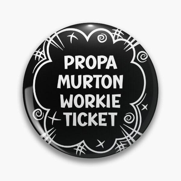 Item preview, PROPA MURTON WORKIE TICKET a cheeky design for people from Murton in the North East of England designed and sold by robimerch.