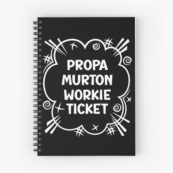 Item preview, PROPA MURTON WORKIE TICKET a cheeky design for people from Murton in the North East of England designed and sold by robimerch.