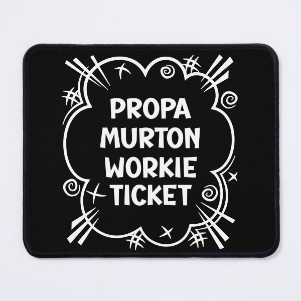 Item preview, PROPA MURTON WORKIE TICKET a cheeky design for people from Murton in the North East of England designed and sold by robimerch.