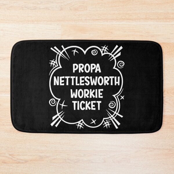 Item preview, PROPA NETTLESWORTH WORKIE TICKET a cheeky design for people from Nettlesworth in the North East of England designed and sold by robimerch.