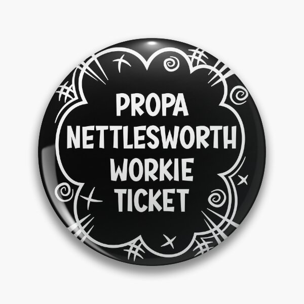 Item preview, PROPA NETTLESWORTH WORKIE TICKET a cheeky design for people from Nettlesworth in the North East of England designed and sold by robimerch.