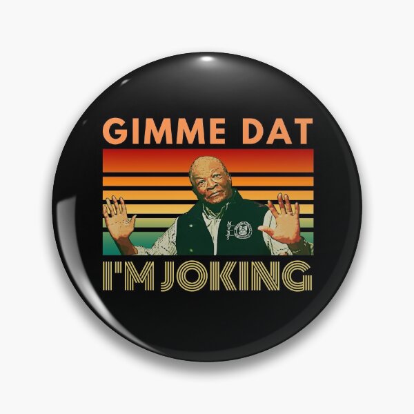 Item preview, I'm Joking, Gimme Dat, I Think You Should Leave, ITYSL, Weird Professor designed and sold by cutequirkystuff.