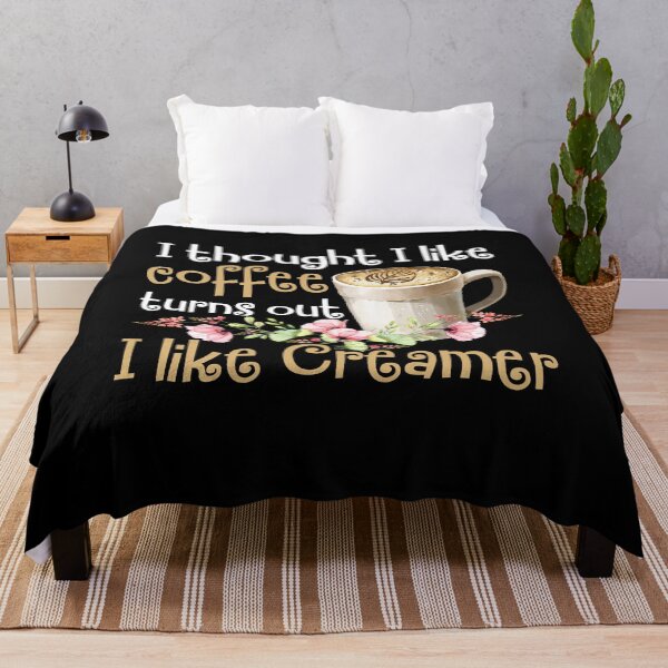Item preview, I Thought I Liked Coffee Turns Out I Like Creamer designed and sold by Dressed For  Duty.