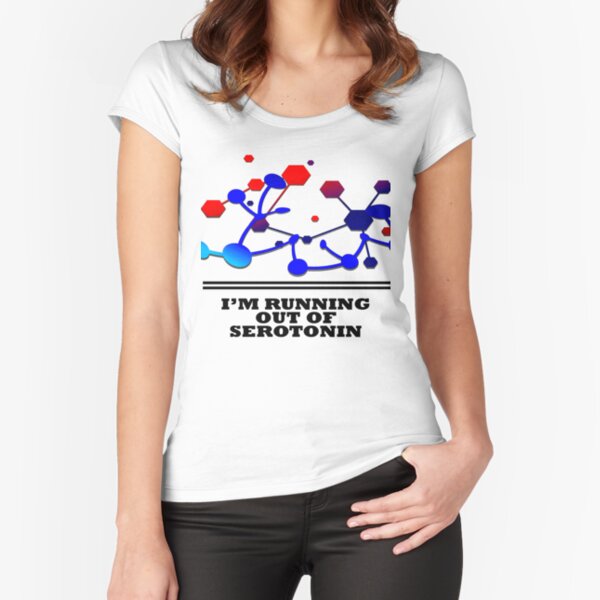 I'm Running Low On Serotonin Fitted Scoop T-Shirt