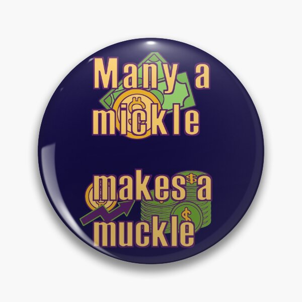 Item preview, Many A Mickle Makes  A Muckle designed and sold by Eklectikos.
