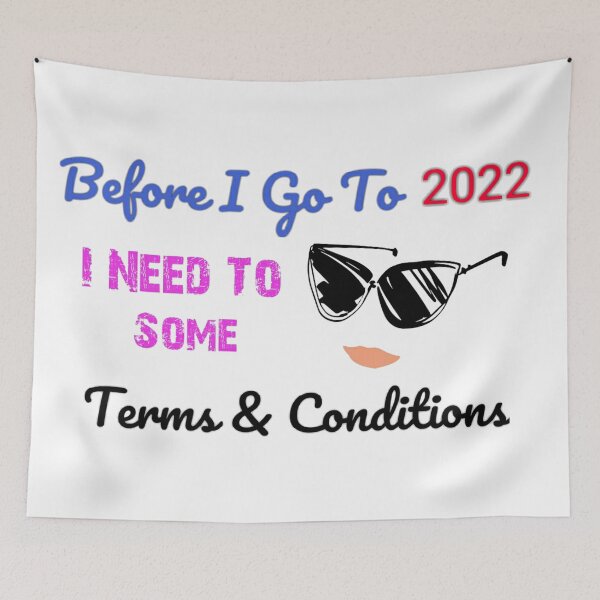 Item preview, Before I Agree To 2022 I Need To Read The Terms and Conditions unisex Funny t-shirt.  designed and sold by Sloyar.