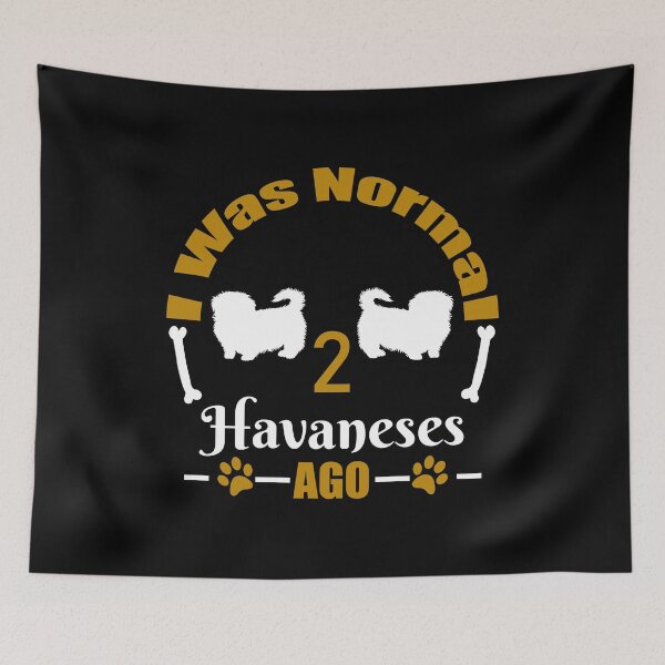 Item preview, i was Normal 2 Havanese ago/Dog Lover Gift/Dog Owner Gift designed and sold by storefoxmix.