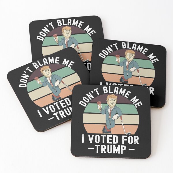 Item preview, Dont Blame Me I Voted For Trump designed and sold by Club7Studios.
