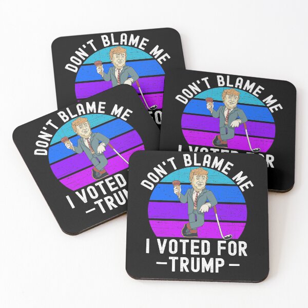 Item preview, Dont Blame Me I Voted For Trump designed and sold by Club7Studios.