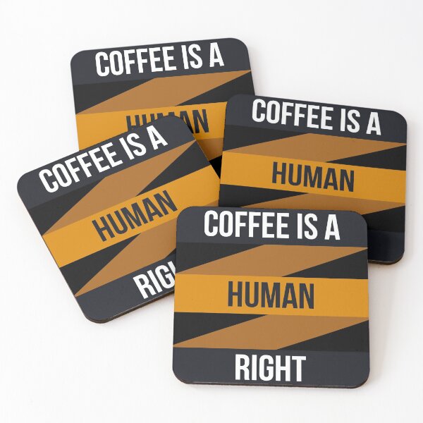 Item preview, Coffee Is A Human Right designed and sold by AEGMEDIA.