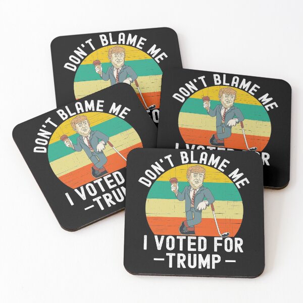 Item preview, Dont Blame Me I Voted For Trump designed and sold by Club7Studios.
