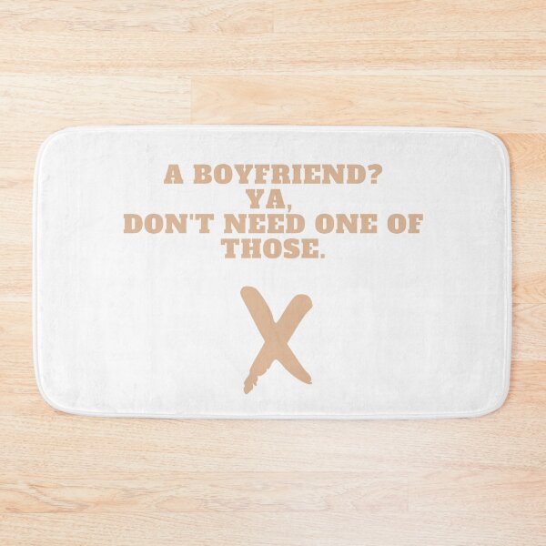 Item preview, A BOYFRIEND? YA, DON'T NEED ONE OF THOSE designed and sold by successmom.