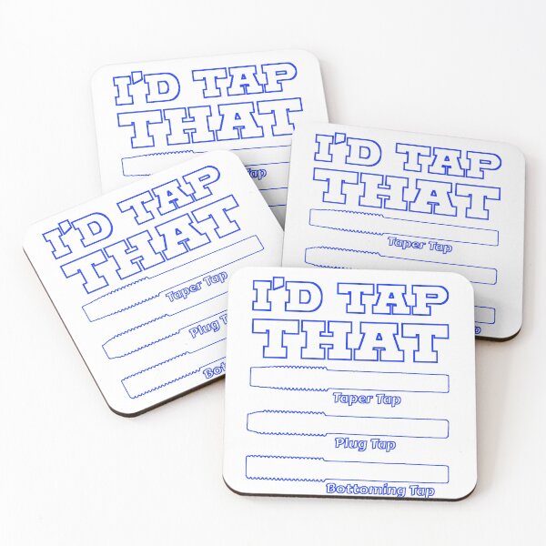 Item preview, I'd Tap That, Funny Engine Builder Machinist Tools designed and sold by CharJens.