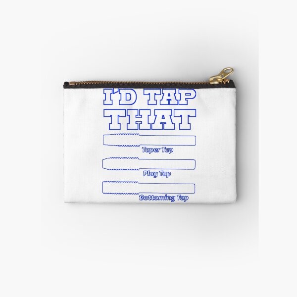 Item preview, I'd Tap That, Funny Engine Builder Machinist Tools designed and sold by CharJens.
