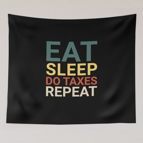 Item preview, Eat Sleep Do Taxes Repeat Funny Accountant Accounting CPA designed and sold by Coumoliv.