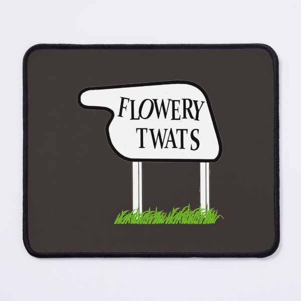 Item preview, Fawlty Towers the Flowery Twats   designed and sold by MetaCortexds.