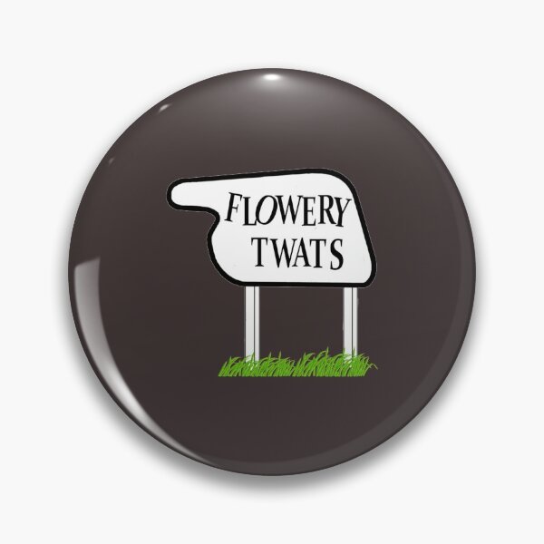 Item preview, Fawlty Towers the Flowery Twats   designed and sold by MetaCortexds.
