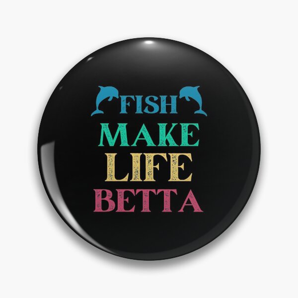 Item preview, Fish Make Life Betta                              designed and sold by damianevans6.