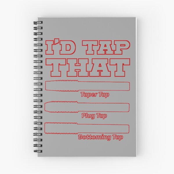Item preview, I'd Tap That, Funny Engine Builder Machinist Tools designed and sold by CharJens.