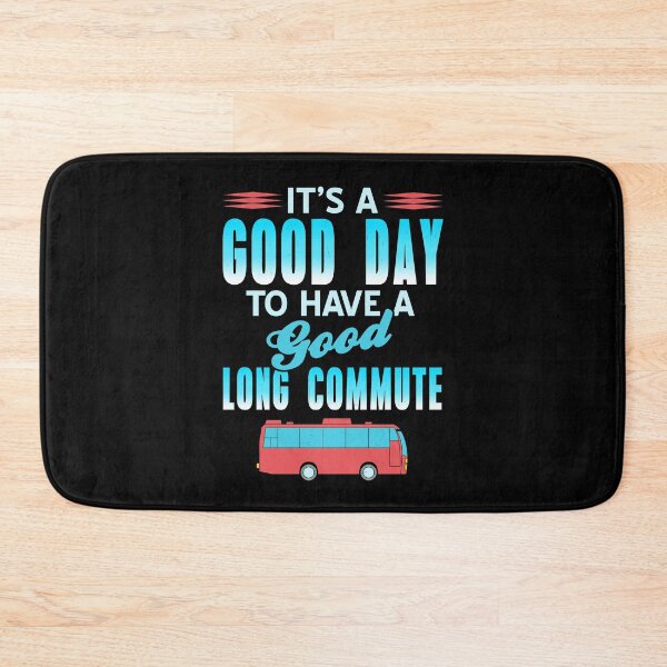 Item preview, It's a good Day to have a good Long Commute designed and sold by NeXore.