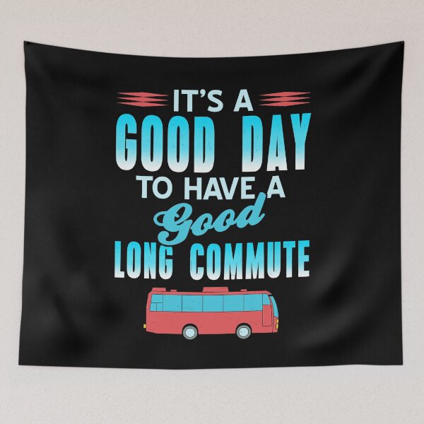 Item preview, It's a good Day to have a good Long Commute designed and sold by NeXore.