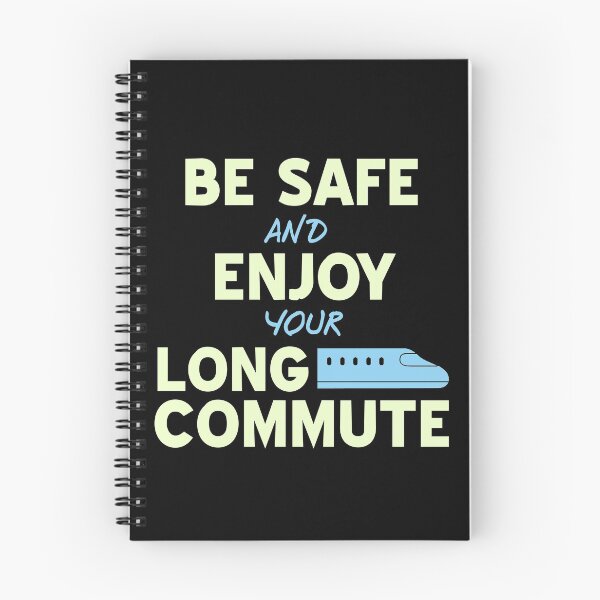 Item preview, Be safe and Enjoy your Long Commute designed and sold by NeXore.