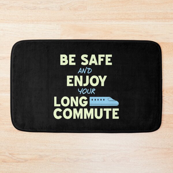 Item preview, Be safe and Enjoy your Long Commute designed and sold by NeXore.