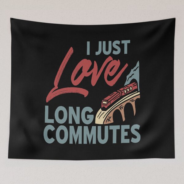 Item preview, I just love long Commutes Commuter designed and sold by NeXore.