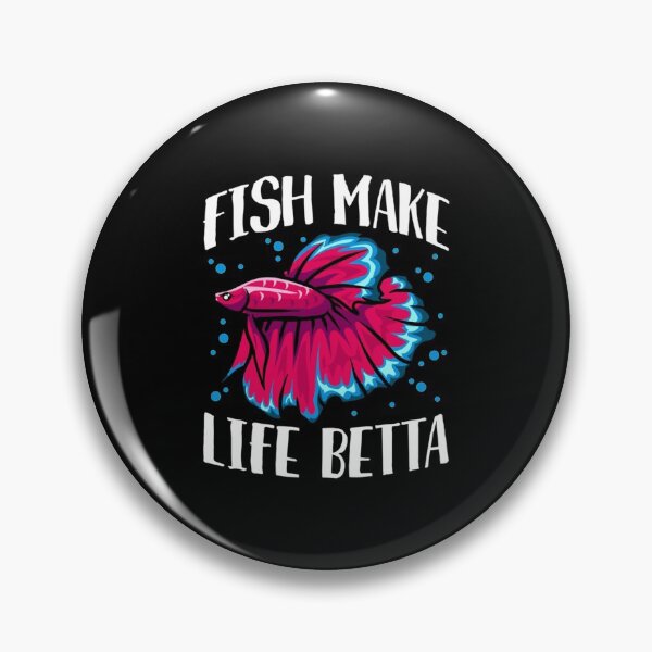 Item preview, Fish Make Life Betta                 designed and sold by damianevans6.