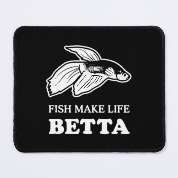 Item preview, Fish Make Life Betta                designed and sold by damianevans6.