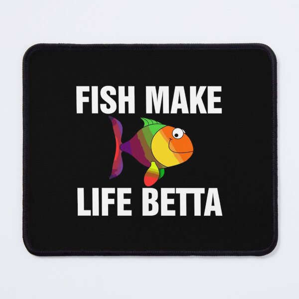 Item preview, Fish Make Life Betta               designed and sold by damianevans6.