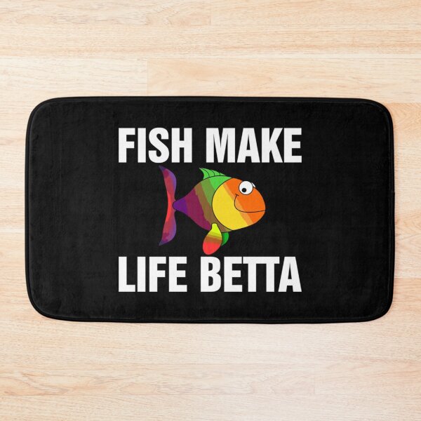 Item preview, Fish Make Life Betta               designed and sold by damianevans6.
