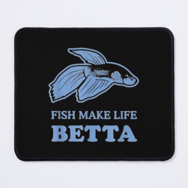 Item preview, Fish Make Life Betta designed and sold by damianevans6.