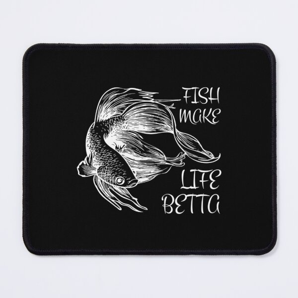 Item preview, Fish Make Life Betta            designed and sold by damianevans6.