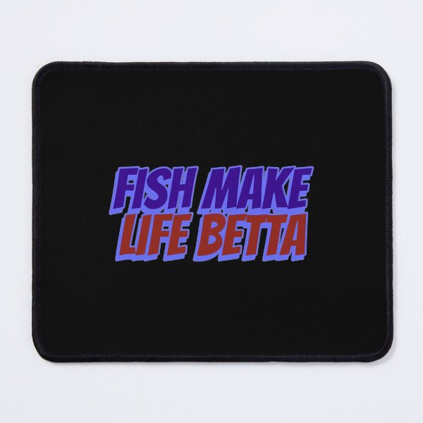 Item preview, Fish Make Life Betta          designed and sold by damianevans6.