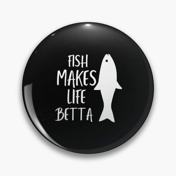Item preview, fish make life betta                                     designed and sold by damianevans6.
