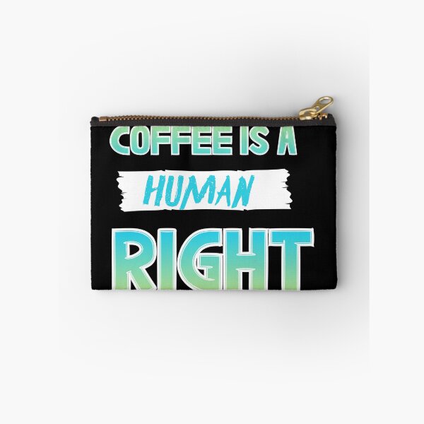 Item preview, Coffee Is A Human Right designed and sold by AEGMEDIA.