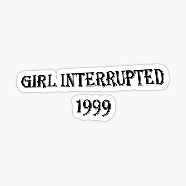 Item preview, girl interrupted 1999 designed and sold by ELMEHDIMEDIA.