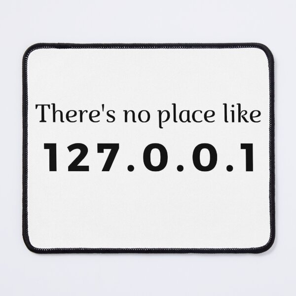 Item preview, There's no place like home (127.0.0.1) | Coding| Programming designed and sold by Ace2ooo.