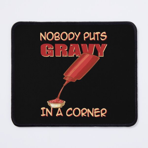Item preview, Nobody Puts Gravy In A Corner designed and sold by MqHStore.