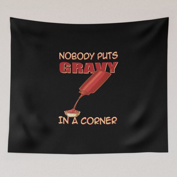 Item preview, Nobody Puts Gravy In A Corner designed and sold by MqHStore.